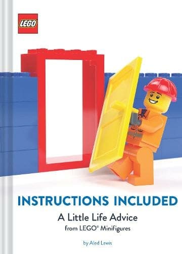Instructions Included: A Little Life Advice from LEGO Minifigures LEGO Non-fiction Books set (#9781452182308-1, 2021)